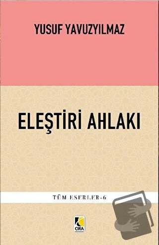 Eleştiri Ahlakı - Yusuf Yavuzyılmaz - Çıra Yayınları - Fiyatı - Yoruml