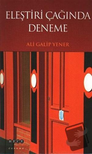 Eleştiri Çağında Deneme - Ali Galip Yener - Hece Yayınları - Fiyatı - 