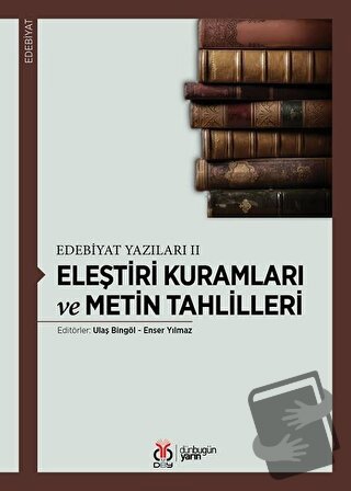 Eleştiri Kuramları ve Metin Tahlilleri - Enser Yılmaz - DBY Yayınları 