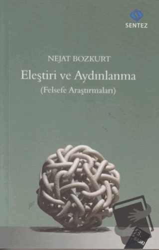 Eleştiri ve Aydınlanma - Nejat Bozkurt - Sentez Yayınları - Fiyatı - Y