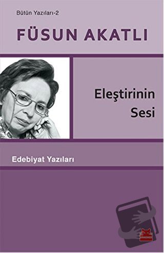 Eleştirinin Sesi - Füsun Akatlı - Kırmızı Kedi Yayınevi - Fiyatı - Yor