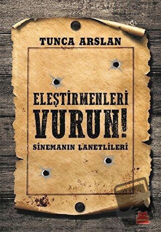 Eleştirmenleri Vurun - Tunca Arslan - Kırmızı Kedi Yayınevi - Fiyatı -