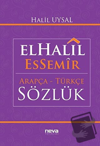 ElHalil EsSemir Arapça - Türkçe Sözlük - Halil Uysal - Neva Yayınları 