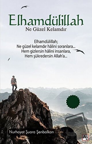 Elhamdülillah Ne Güzel Kelamdır - Nurhayat Şuara Şenbalkan - Az Kitap 