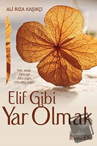 Elif Gibi Yar Olmak - Ali Rıza Kaşıkçı - Kahverengi Kitap - Fiyatı - Y