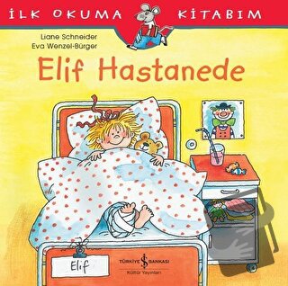 Elif Hastanede - Liane Schneider - İş Bankası Kültür Yayınları - Fiyat