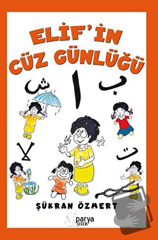 Elif’in Cüz Günlüğü - Şükran Özmert - Parya Kitap - Fiyatı - Yorumları