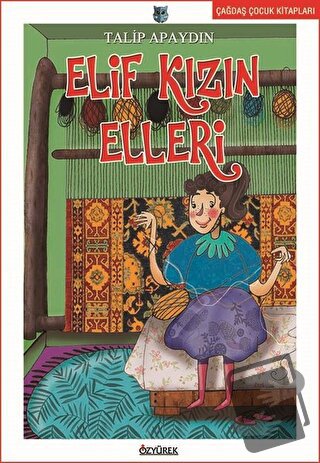 Elif Kızın Elleri - Talip Apaydın - Özyürek Yayınları - Fiyatı - Yorum