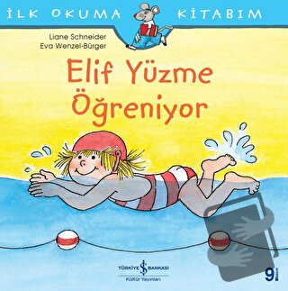 Elif Yüzme Öğreniyor - Liane Schneider - İş Bankası Kültür Yayınları -