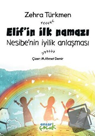 Elif'in İlk Namazı - Nesibe'nin İyilik Anlaşması - Zehra Türkmen - Ens