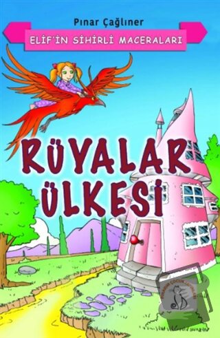 Elif'in Sihirli Maceraları - Rüyalar Ülkesi - Pınar Çağlıner - Pınarım