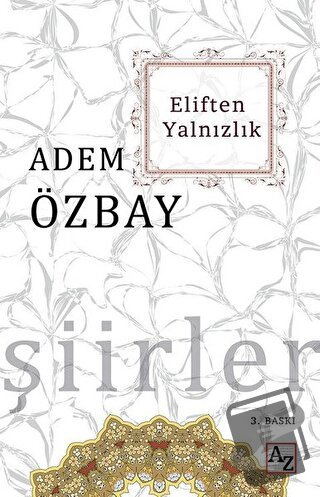 Eliften Yalnızlık - Adem Özbay - Az Kitap - Fiyatı - Yorumları - Satın