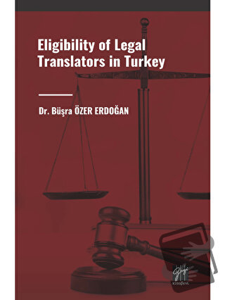 Eligibility of Legal Translators in Turkey - Büşra Özer Erdoğan - Gazi