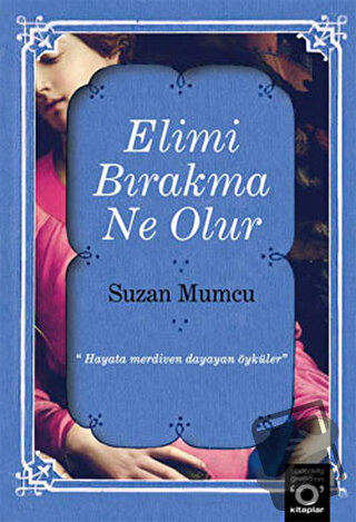 Elimi Bırakma Ne Olur - Suzan Mumcu - Okuyan Us Yayınları - Fiyatı - Y