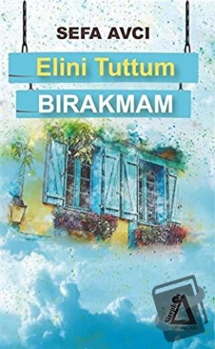 Elini Tuttum Bırakmam - Sefa Avcı - Sisyphos Yayınları - Fiyatı - Yoru