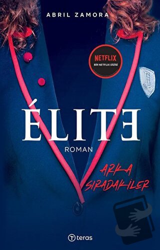 Elite - Arka Sıradakiler - Abril Zamora - Teras Kitap - Fiyatı - Yorum