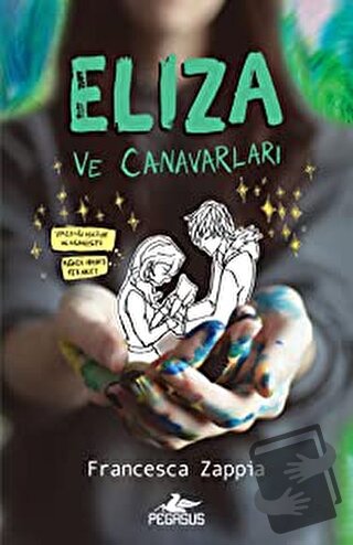 Eliza ve Canavarları - Francesca Zappia - Pegasus Yayınları - Fiyatı -