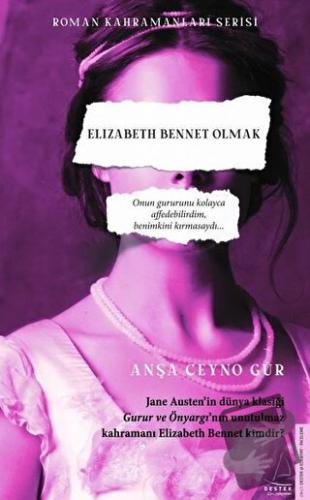 Elizabeth Bennet Olmak - Anşa Ceyno Gür - Destek Yayınları - Fiyatı - 