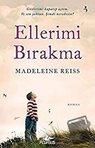 Ellerimi Bırakma - Madeleine Reiss - Pegasus Yayınları - Fiyatı - Yoru