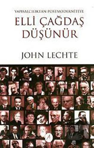 Elli Çağdaş Düşünür - John Lechte - Açılım Kitap - Fiyatı - Yorumları 