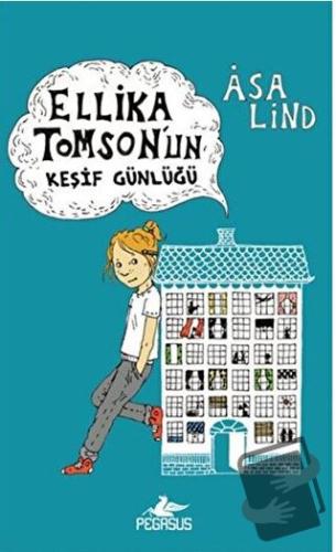 Ellika Tomson'un Keşif Günlüğü (Ciltli) - Asa Lind - Pegasus Çocuk Yay