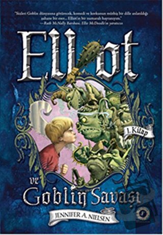 Elliot ve Goblin Savaşı 1. Kitap - Jennifer Nielsen - Artemis Yayınlar