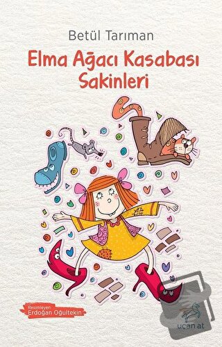 Elma Ağacı Kasabası Sakinleri - Betül Tarıman - Uçan At Yayınları - Fi