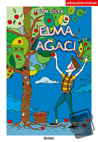 Elma Ağacı - Tacim Çiçek - Özyürek Yayınları - Fiyatı - Yorumları - Sa