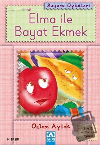 Elma ile Bayat Ekmek - Özlem Aytek - Altın Kitaplar - Fiyatı - Yorumla