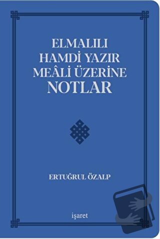 Elmalılı Hamdi Yazır Meali Üzerine Notlar (Ciltli) - Ertuğrul Özalp - 