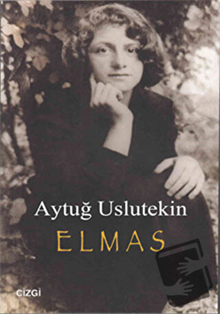 Elmas - Aytuğ Uslutekin - Çizgi Kitabevi Yayınları - Fiyatı - Yorumlar