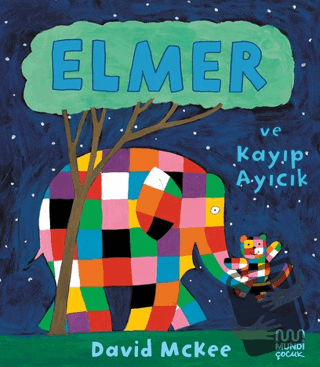 Elmer ve Kayıp Ayıcık - David McKee - Mundi Çocuk - Fiyatı - Yorumları