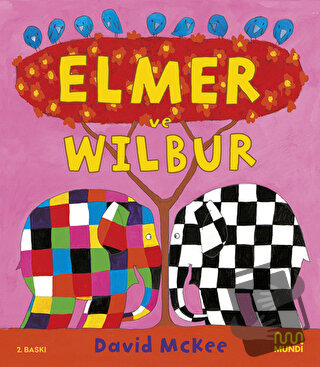 Elmer ve Wilbur - David McKee - Mundi - Fiyatı - Yorumları - Satın Al