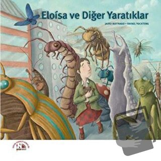 Eloisa ve Diğer Yaratıklar - Jairo Buitrago - Nesin Yayınevi - Fiyatı 