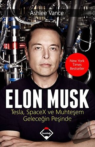 Elon Musk: Tesla SpaceX ve Muhteşem Geleceğin Peşinde - Ashlee Vance -