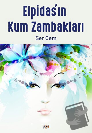 Elpidas'ın Kum Zambakları - Ser Cem - Tilki Kitap - Fiyatı - Yorumları