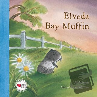 Elveda Bay Muffin (Ciltli) - Anna - Clara Tidholm - Can Çocuk Yayınlar