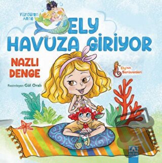 Ely Havuza Giriyor - Nazlı Denge - Altın Kitaplar - Fiyatı - Yorumları