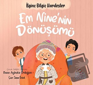 Em Nine’nin Dönüşümü - İlginç Bilgiç Kardeşler - Buse Aybuke Erdoğan -