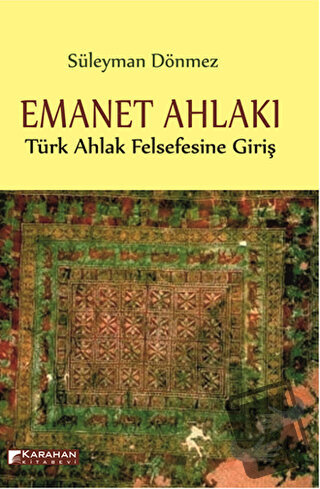 Emanet Ahlakı - Süleyman Dönmez - Karahan Kitabevi - Fiyatı - Yorumlar