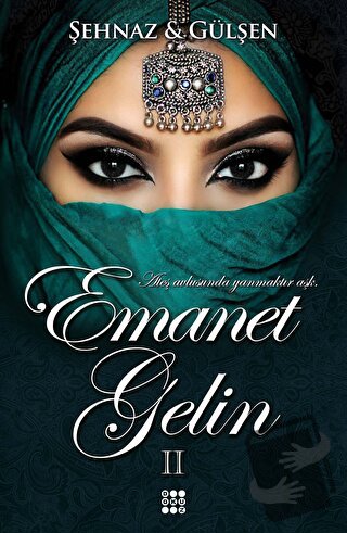 Emanet Gelin 2 - Şehnaz Gülşen - Dokuz Yayınları - Fiyatı - Yorumları 