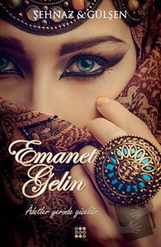 Emanet Gelin (Ciltli) - Şehnaz Gülşen - Dokuz Yayınları - Fiyatı - Yor