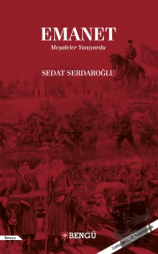 Emanet Meşaleler Yanıyordu - Sedat Serdaroğlu - Bengü Yayınları - Fiya