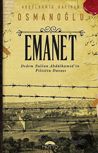 Emanet - Abdülhamid Kayıhan Osmanoğlu - Motto Yayınları - Fiyatı - Yor