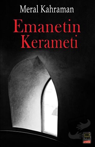 Emanetin Kerameti - Meral Kahraman - Babıali Kitaplığı - Fiyatı - Yoru