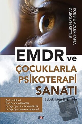 EMDR ve Çocuklarla Psikoterapi Sanatı - Carolyn Settle - Say Yayınları