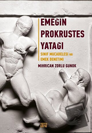 Emeğin Prokrustes Yatağı - Mihrican Zorlu Günok - Nota Bene Yayınları 