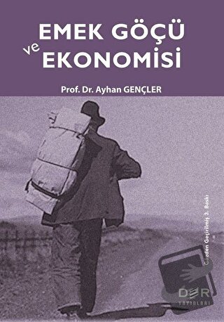 Emek Göçü ve Ekonomisi - Ayhan Gençler - Der Yayınları - Fiyatı - Yoru