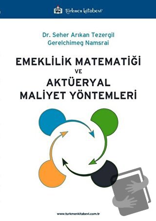 Emeklilik Matematiği ve Aktüeryal Maliyet Yöntemleri - Gerelchimeg Nam