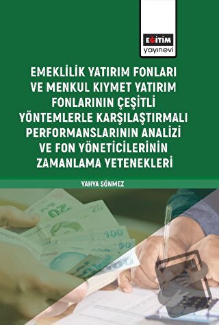 Emeklilik Yatırım Fonları ve Menkul Kıymet Yatırım Fonlarının Çeşitli 